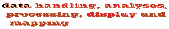 data handling, analyses and display